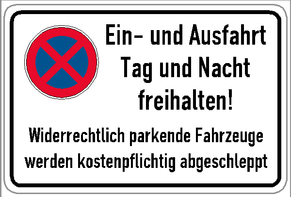 Halteverbotsschild Ein- und Ausfahrt Tag und Nacht freihalten